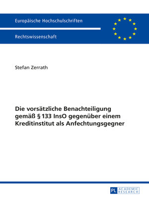 cover image of Die vorsaetzliche Benachteiligung gemaeß § 133 InsO gegenueber einem Kreditinstitut als Anfechtungsgegner